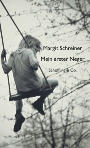Buchcover Mein erster Neger / Die Rosen des heiligen Benedikt | Margit Schreiner | EAN 9783895612725 | ISBN 3-89561-272-3 | ISBN 978-3-89561-272-5