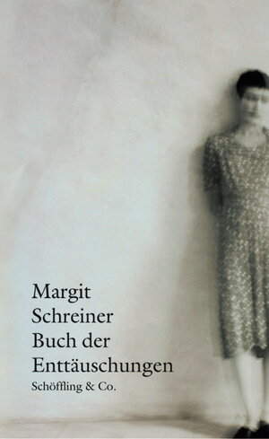 Buchcover Buch der Enttäuschungen | Margit Schreiner | EAN 9783895612763 | ISBN 3-89561-276-6 | ISBN 978-3-89561-276-3
