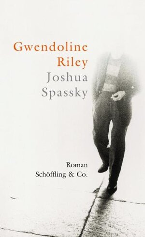 Buchcover Joshua Spassky | Gwendoline Riley | EAN 9783895613562 | ISBN 3-89561-356-8 | ISBN 978-3-89561-356-2