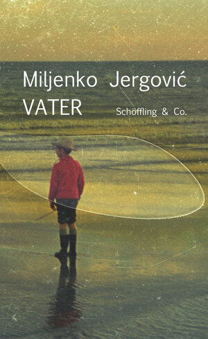 Buchcover Vater | Miljenko Jergović | EAN 9783895613951 | ISBN 3-89561-395-9 | ISBN 978-3-89561-395-1