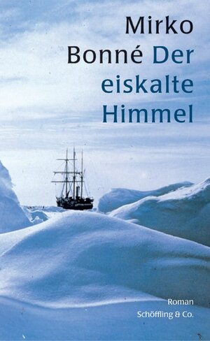 Buchcover Der eiskalte Himmel | Mirko Bonné | EAN 9783895614019 | ISBN 3-89561-401-7 | ISBN 978-3-89561-401-9