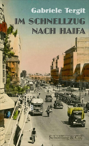 Buchcover Im Schnellzug nach Haifa | Gabriele Tergit | EAN 9783895614774 | ISBN 3-89561-477-7 | ISBN 978-3-89561-477-4