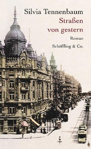 Buchcover Straßen von gestern | Silvia Tennenbaum | EAN 9783895614866 | ISBN 3-89561-486-6 | ISBN 978-3-89561-486-6
