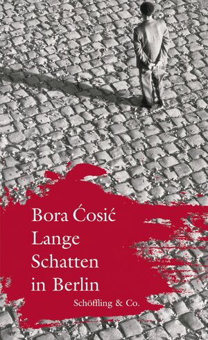 Buchcover Lange Schatten in Berlin | Bora Cosic | EAN 9783895615863 | ISBN 3-89561-586-2 | ISBN 978-3-89561-586-3