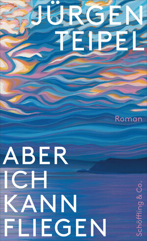 Buchcover Aber ich kann fliegen | Jürgen Teipel | EAN 9783895616198 | ISBN 3-89561-619-2 | ISBN 978-3-89561-619-8