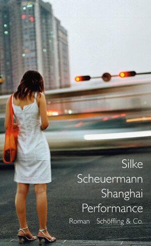 Buchcover Shanghai Performance | Silke Scheuermann | EAN 9783895619625 | ISBN 3-89561-962-0 | ISBN 978-3-89561-962-5