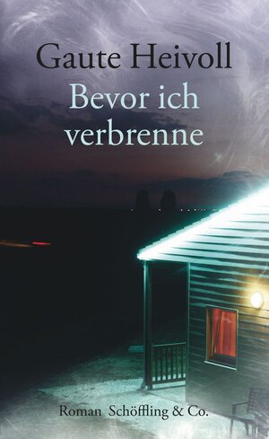 Buchcover Bevor ich verbrenne | Gaute Heivoll | EAN 9783895619694 | ISBN 3-89561-969-8 | ISBN 978-3-89561-969-4