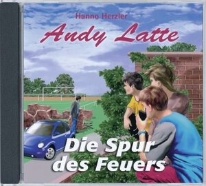 Buchcover Andy Latte - Die Spur des Feuers | EAN 9783895628870 | ISBN 3-89562-887-5 | ISBN 978-3-89562-887-0