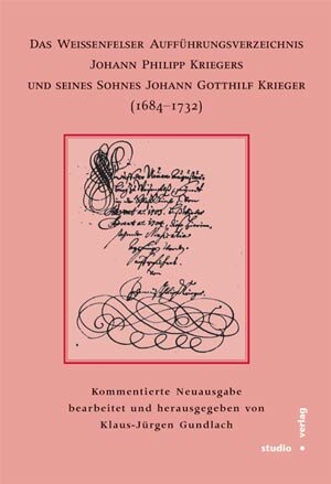 Buchcover Das Weißenfelser Aufführungsverzeichnis Johann Philipp Kriegers und seines Sohnes Johann Gotthilf Kriegers (1684-1732)  | EAN 9783895640261 | ISBN 3-89564-026-3 | ISBN 978-3-89564-026-1
