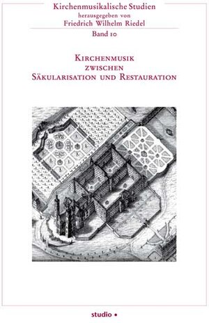 Buchcover Kirchenmusik zwischen Säkularisation und Restauration  | EAN 9783895641244 | ISBN 3-89564-124-3 | ISBN 978-3-89564-124-4