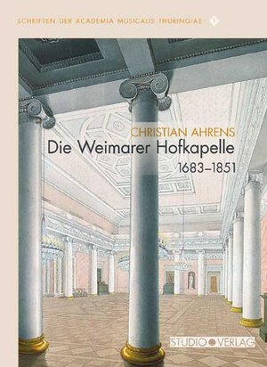 Buchcover Die Weimarer Hofkapelle 1683–1851 | Christian Ahrens | EAN 9783895641664 | ISBN 3-89564-166-9 | ISBN 978-3-89564-166-4
