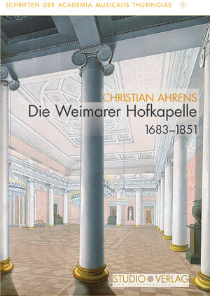 Buchcover Die Weimarer Hofkapelle 1683–1851 | Christian Ahrens | EAN 9783895641817 | ISBN 3-89564-181-2 | ISBN 978-3-89564-181-7