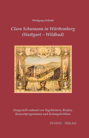Buchcover Clara Schumann in Württemberg (Stuttgart und Wildbad) | Wolfgang Seibold | EAN 9783895641886 | ISBN 3-89564-188-X | ISBN 978-3-89564-188-6