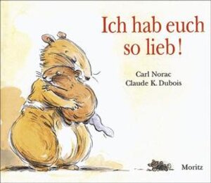 Buchcover Ich hab euch so lieb | Carl Norac | EAN 9783895650703 | ISBN 3-89565-070-6 | ISBN 978-3-89565-070-3