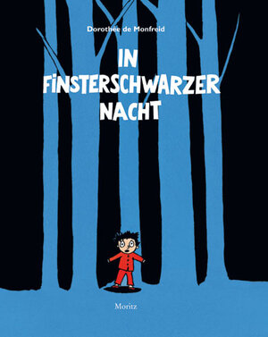 Buchcover In finsterschwarzer Nacht | Dorothée de Monfreid | EAN 9783895652004 | ISBN 3-89565-200-8 | ISBN 978-3-89565-200-4