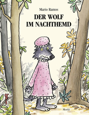 Buchcover Der Wolf im Nachthemd | Mario Ramos | EAN 9783895652424 | ISBN 3-89565-242-3 | ISBN 978-3-89565-242-4