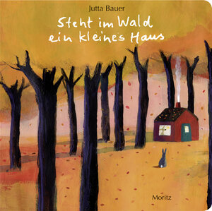 Buchcover Steht im Wald ein kleines Haus. | Jutta Bauer | EAN 9783895652479 | ISBN 3-89565-247-4 | ISBN 978-3-89565-247-9