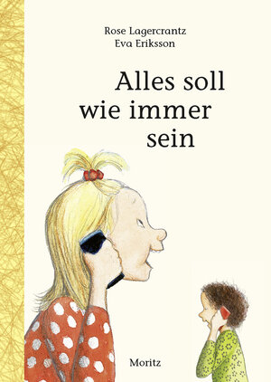 Buchcover Alles soll wie immer sein | Rose Lagercrantz | EAN 9783895652998 | ISBN 3-89565-299-7 | ISBN 978-3-89565-299-8