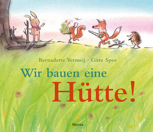 Buchcover Wir bauen eine Hütte! | Bernadette Vermeij | EAN 9783895654060 | ISBN 3-89565-406-X | ISBN 978-3-89565-406-0