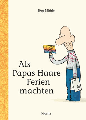 Buchcover Als Papas Haare Ferien machten | Jörg Mühle | EAN 9783895654275 | ISBN 3-89565-427-2 | ISBN 978-3-89565-427-5