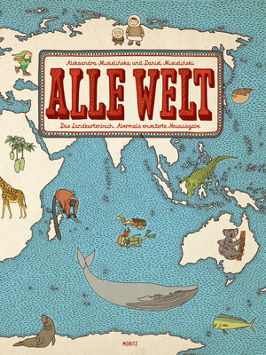 Buchcover Alle Welt. Das Landkartenbuch | Aleksandra Mizielinska | EAN 9783895654503 | ISBN 3-89565-450-7 | ISBN 978-3-89565-450-3