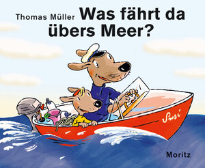 Buchcover Was fährt da übers Meer? | Thomas M. Müller | EAN 9783895654527 | ISBN 3-89565-452-3 | ISBN 978-3-89565-452-7
