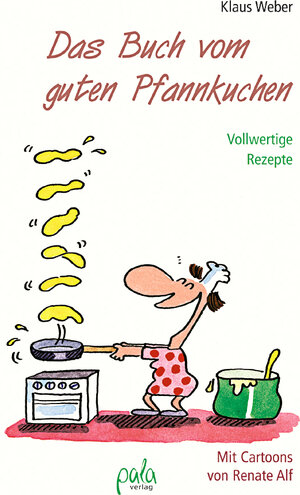 Das Buch vom guten Pfannkuchen. Vollwertige Rezepte