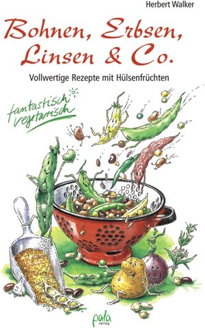 Buchcover Bohnen, Erbsen, Linsen & Co. | Herbert Walker | EAN 9783895662157 | ISBN 3-89566-215-1 | ISBN 978-3-89566-215-7