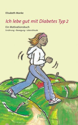 Buchcover Ich lebe gut mit Diabetes Typ 2 | Elisabeth Manke | EAN 9783895662164 | ISBN 3-89566-216-X | ISBN 978-3-89566-216-4