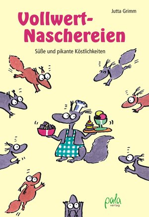 Buchcover Vollwert-Naschereien | Jutta Grimm | EAN 9783895662416 | ISBN 3-89566-241-0 | ISBN 978-3-89566-241-6