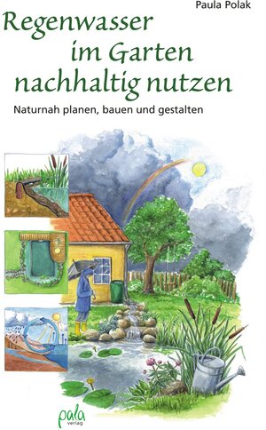 Buchcover Regenwasser im Garten nachhaltig nutzen | Paula Polak | EAN 9783895662850 | ISBN 3-89566-285-2 | ISBN 978-3-89566-285-0