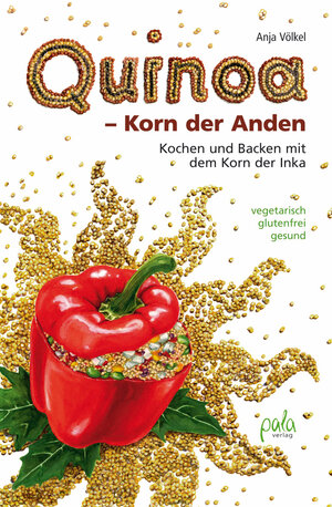 Buchcover Quinoa - Korn der Anden | Anja Völkel | EAN 9783895663505 | ISBN 3-89566-350-6 | ISBN 978-3-89566-350-5