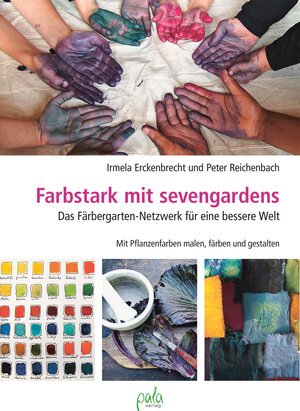 Buchcover Farbstark mit sevengardens | Irmela Erckenbrecht | EAN 9783895663703 | ISBN 3-89566-370-0 | ISBN 978-3-89566-370-3