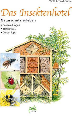 Buchcover Das Insektenhotel | Wolf Richard Günzel | EAN 9783895663857 | ISBN 3-89566-385-9 | ISBN 978-3-89566-385-7