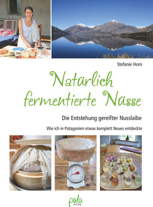 Buchcover Natürlich fermentierte Nüsse | Stefanie Horn | EAN 9783895663925 | ISBN 3-89566-392-1 | ISBN 978-3-89566-392-5