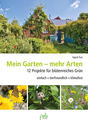 Buchcover Mein Garten - mehr Arten | Sigrid Tinz | EAN 9783895664328 | ISBN 3-89566-432-4 | ISBN 978-3-89566-432-8