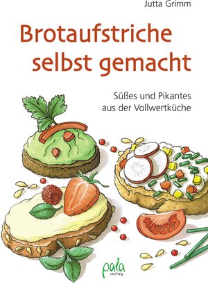 Buchcover Brotaufstriche selbst gemacht | Jutta Grimm | EAN 9783895666087 | ISBN 3-89566-608-4 | ISBN 978-3-89566-608-7