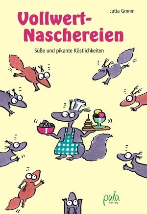 Buchcover Vollwert-Naschereien | Jutta Grimm | EAN 9783895666339 | ISBN 3-89566-633-5 | ISBN 978-3-89566-633-9