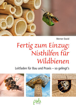 Buchcover Fertig zum Einzug: Nisthilfen für Wildbienen | Werner David | EAN 9783895666537 | ISBN 3-89566-653-X | ISBN 978-3-89566-653-7
