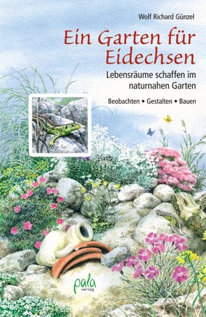 Buchcover Ein Garten für Eidechsen | Wolf Richard Günzel | EAN 9783895666643 | ISBN 3-89566-664-5 | ISBN 978-3-89566-664-3