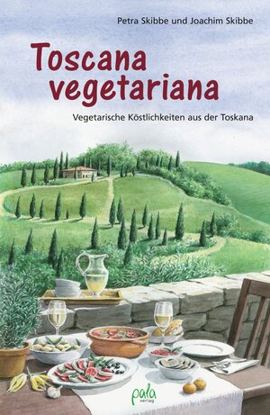 Buchcover Toscana vegetariana | Petra Skibbe | EAN 9783895667473 | ISBN 3-89566-747-1 | ISBN 978-3-89566-747-3