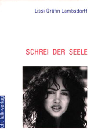 Buchcover Schrei der Seele | Lissi von Lambsdorff | EAN 9783895680397 | ISBN 3-89568-039-7 | ISBN 978-3-89568-039-7