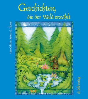 Buchcover Geschichten, die der Wald erzählt | Christina Roters-Thoma | EAN 9783895682315 | ISBN 3-89568-231-4 | ISBN 978-3-89568-231-5
