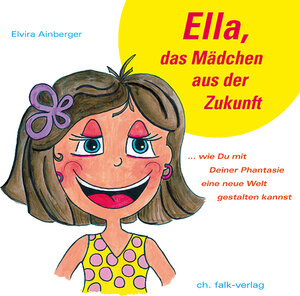 Buchcover Ella, das Mädchen aus der Zukunft | Elvira Ainberger | EAN 9783895682391 | ISBN 3-89568-239-X | ISBN 978-3-89568-239-1