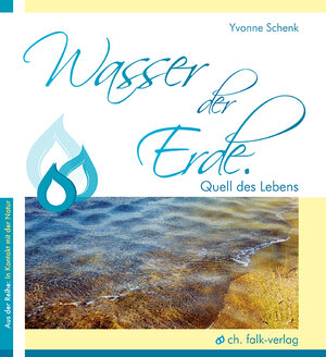 Buchcover Wasser der Erde. Quell des Lebens | Yvonne Schenk | EAN 9783895682421 | ISBN 3-89568-242-X | ISBN 978-3-89568-242-1