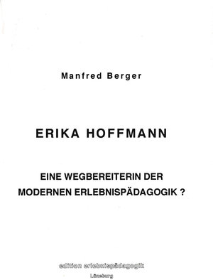 Erika Hoffmann - Eine Wegbereiterin der modernen Erlebnispädagogik?