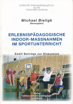 Erlebnispädagogische Indoor-Massnahmen im Sportunterricht: Zwölf Beiträge zur Diskussion