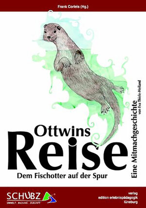 Buchcover Ottwins Reise - Dem Fischotter auf der Spur | Eva Thiele-Heiland | EAN 9783895690815 | ISBN 3-89569-081-3 | ISBN 978-3-89569-081-5