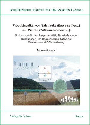 Buchcover Produktqualität von Salatrauke (Eruca sativa L.) und Weizen (Triticum aestivum L.) | Miriam Athmann | EAN 9783895747816 | ISBN 3-89574-781-5 | ISBN 978-3-89574-781-6