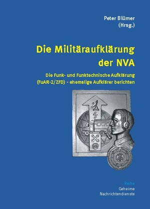 Buchcover Die Militäraufklärung der NVA  | EAN 9783895748400 | ISBN 3-89574-840-4 | ISBN 978-3-89574-840-0